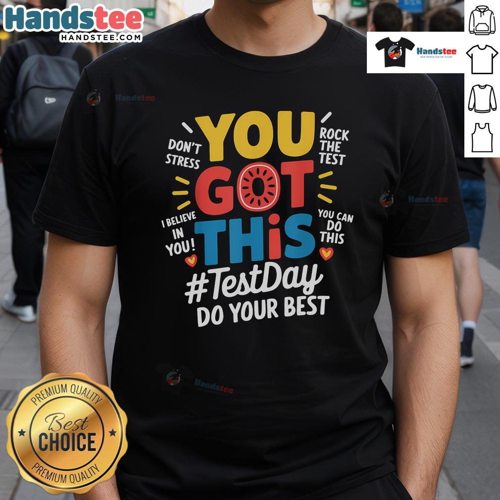 Teacher wearing 'You Got This' T-shirt on Testing Day, motivating students for Top Rock The Test success.