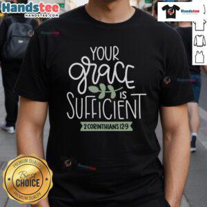Top Your Grace Is Sufficient God Faith Jesus T-Shirt featuring inspirational Christian design and vibrant colors.