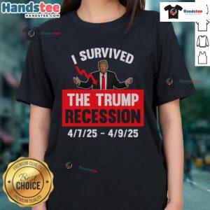 Funny 'I Survived The Trump Recession' ladies tee showcasing humor and resilience in stylish design.