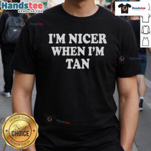 Funny I'M Nicer When I'M Tan T-Shirt design featuring playful text on a vibrant, sunny background.