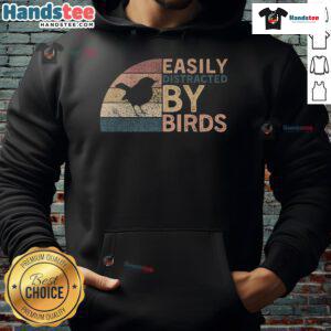 Alt Text: Funny retro vintage hoodie design for bird lovers, featuring a playful 'Easily Distracted by Birds' graphic.