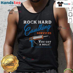 Funny rock hard caulking services tank top featuring adult humor, perfect for a light-hearted DIY vibe.