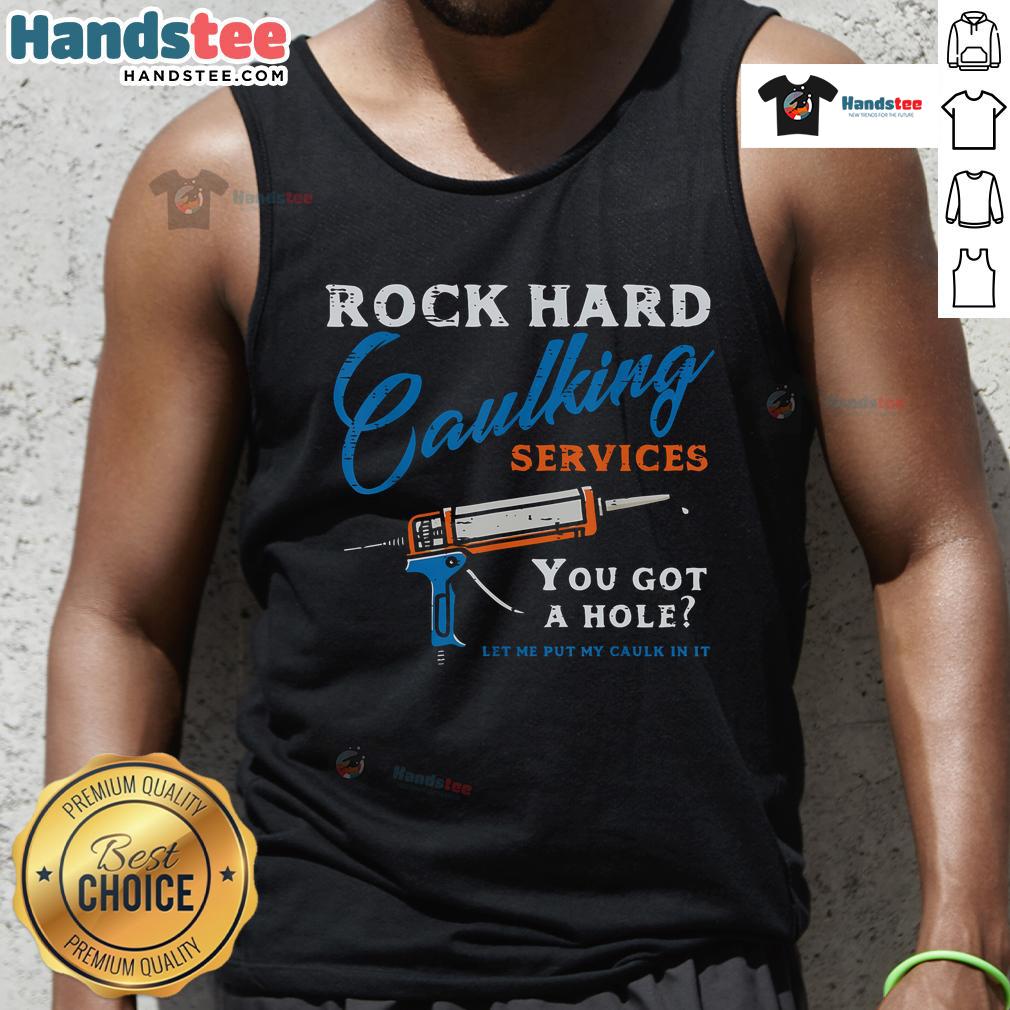 Funny rock hard caulking services tank top featuring adult humor, perfect for a light-hearted DIY vibe.