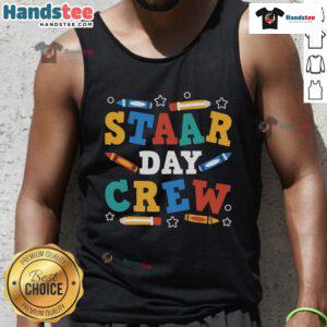 Alt Text: Funny STAAR Day Crew Tank Top featuring a playful design perfect for celebrating state testing with humor.
