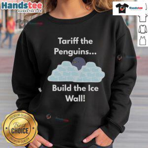 Funny Tariff the Penguins build the ice wall on a cozy sweatshirt, perfect for penguin lovers and unique winter fashion.