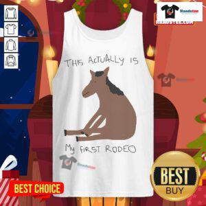 Funny 'This Actually Is My First Rodeo' horse tank top on display, perfect for rodeo lovers and casual wear enthusiasts.