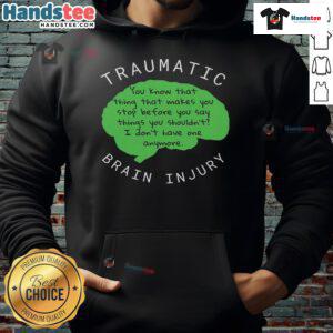Funny traumatic brain injury hoodie featuring a humorous design, perfect for raising awareness with style.