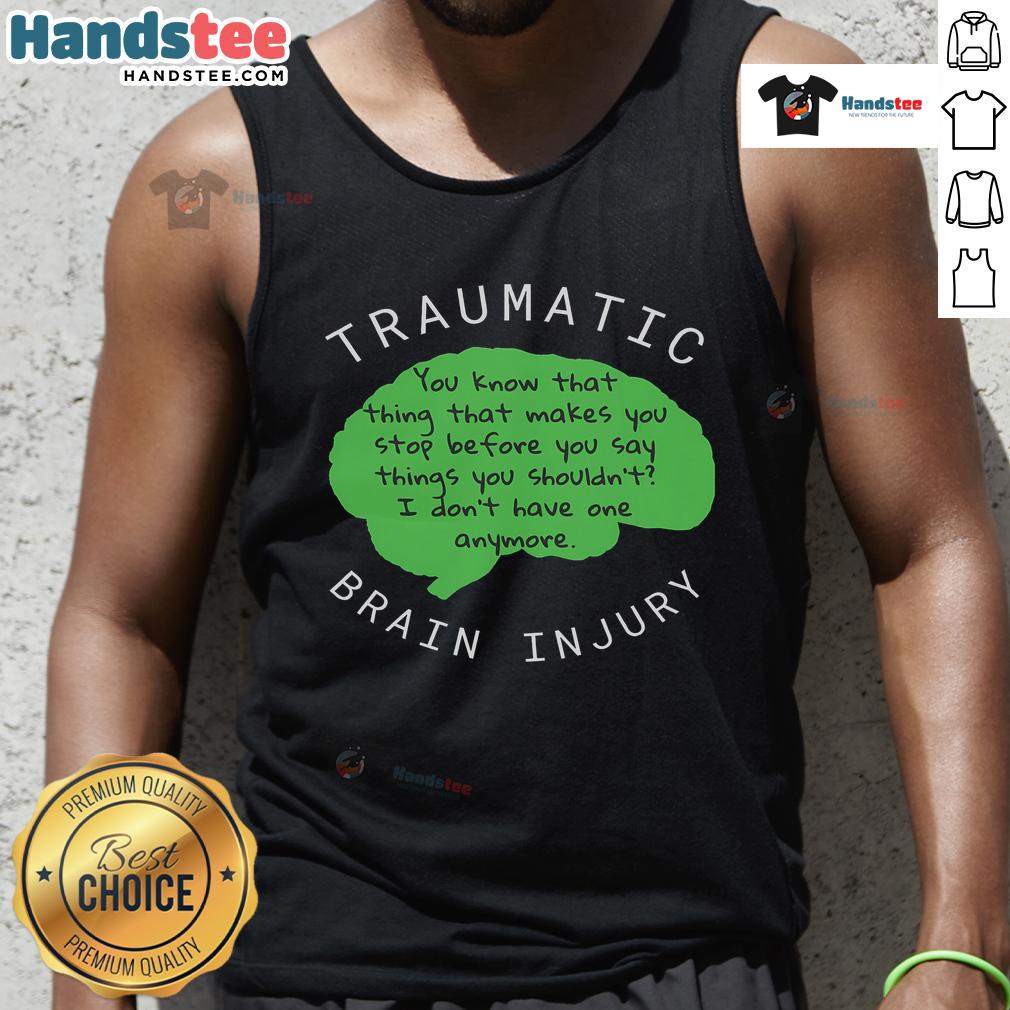 Funny traumatic brain injury tank top featuring humorous graphics and bold text, perfect for raising awareness in style.