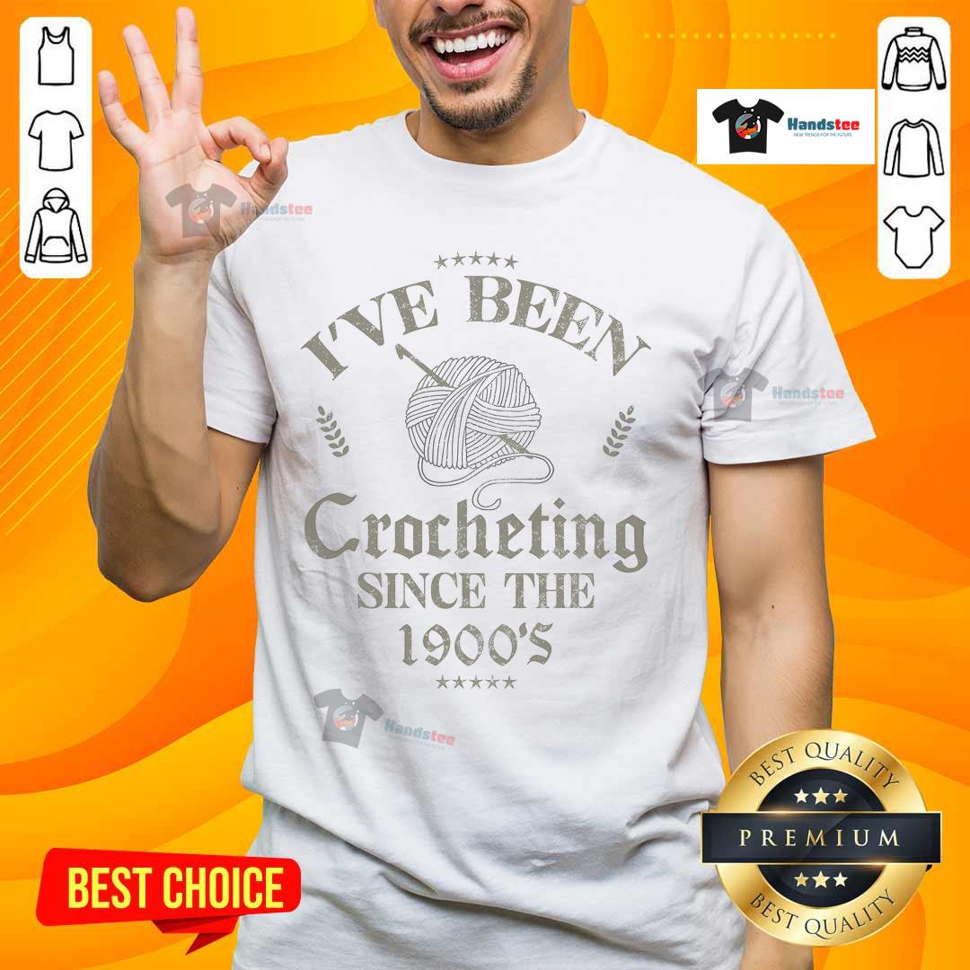 Alt Text: Funny vintage crochet I've Been Crocheting Since The 1900's t-shirt design featuring a retro crochet theme.