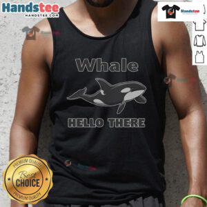 Funny whale hello there design on a killer whale orca lover tank top, perfect for ocean enthusiasts and casual wear.