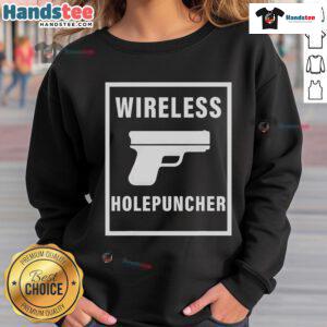Funny Wireless Holepuncher Gun Sweatshirt featuring a quirky design, perfect for humor lovers and unique fashion enthusiasts.