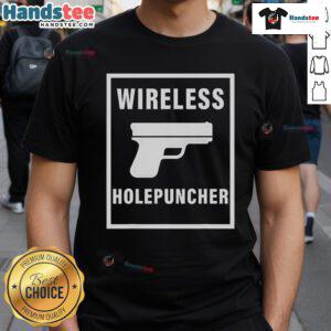 Funny wireless holepuncher gun T-shirt featuring a humorous graphic design, perfect for quirky fashion lovers.