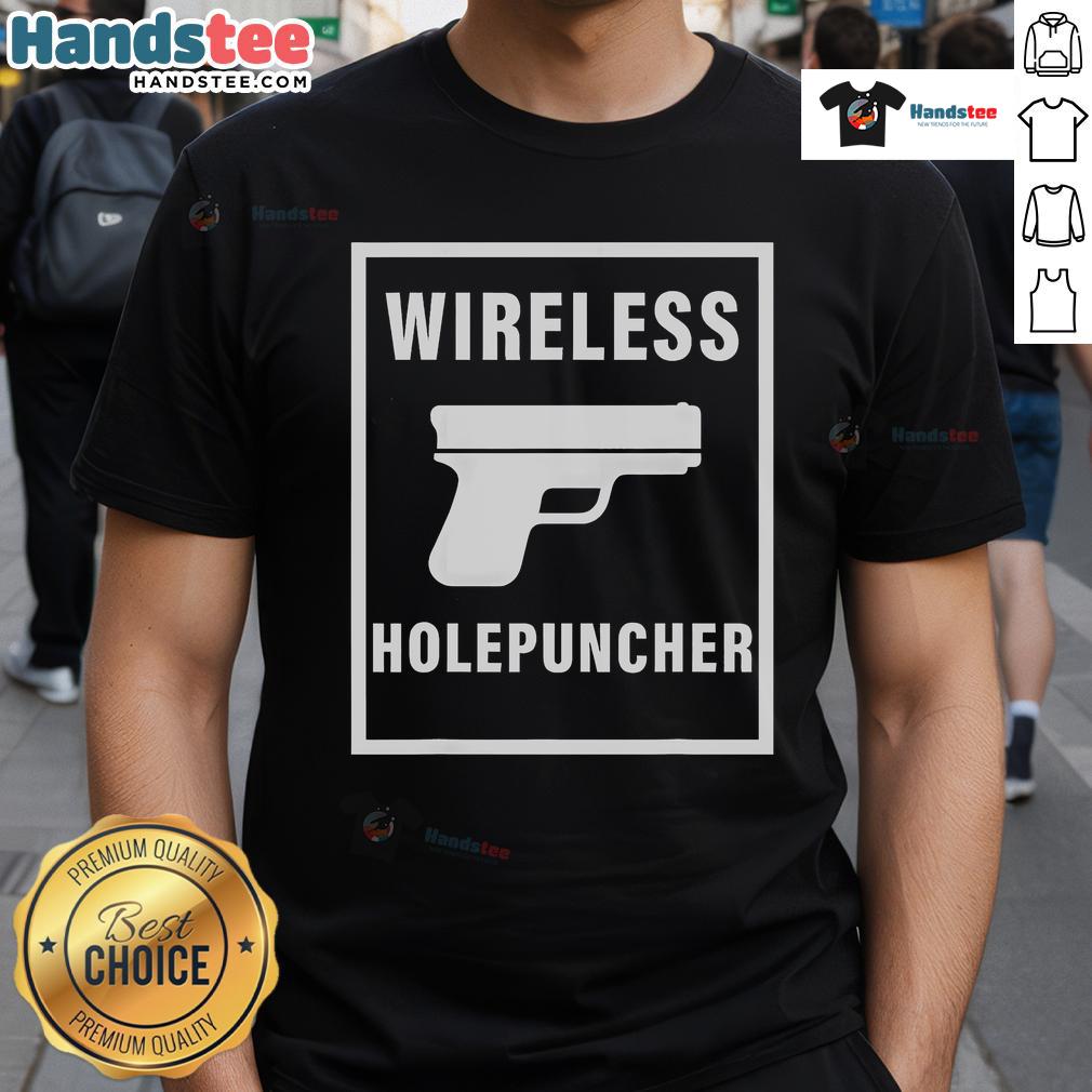 Funny wireless holepuncher gun T-shirt featuring a humorous graphic design, perfect for quirky fashion lovers.