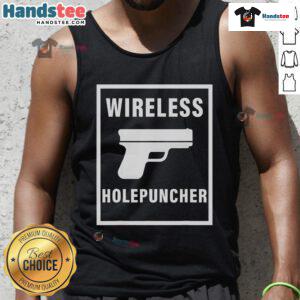 Funny wireless hole puncher gun tank top featuring a humorous design for quirky fashion lovers.