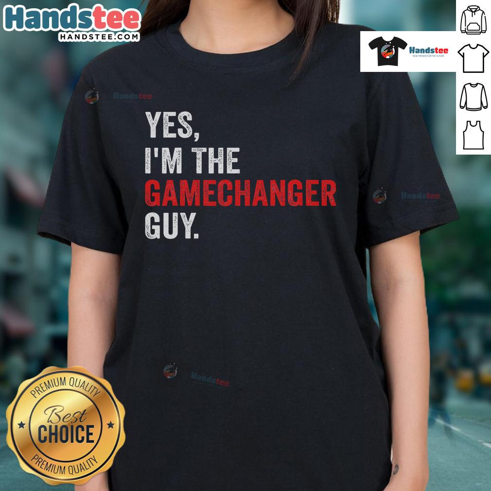 Funny 'Yes, I'm The Gamechanger' tee for ladies, featuring a playful design perfect for casual wear and making a statement.