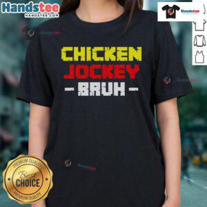 Good Chicken Jockey Bruh Ladies Tee featuring a fun graphic design and vibrant colors, perfect for casual wear.