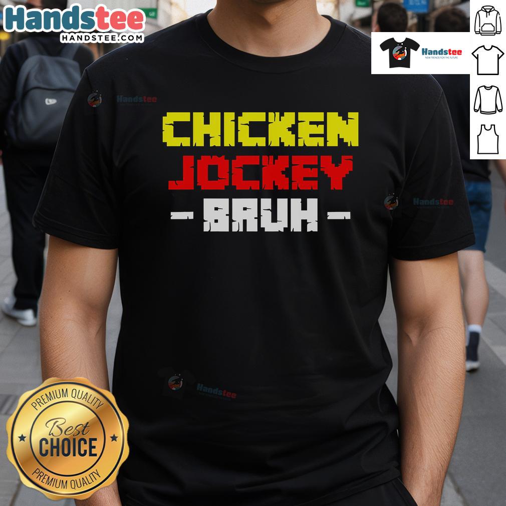 Good Chicken Jockey Bruh T-Shirt featuring a fun chicken graphic and playful text, perfect for casual wear.