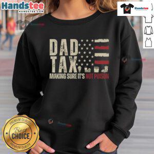 Good Dad Tax sweatshirt featuring a playful design, perfect for patriotic dads who love the USA flag.