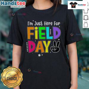 Good I'm Just Here For Field Day Teacher Ladies Tee design featuring playful graphics and vibrant colors for educators.