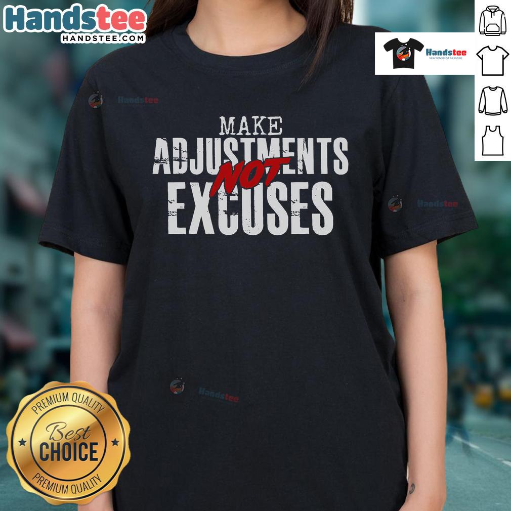 Womens tee featuring 'Good Make Adjustments Not Excuses' slogan, perfect for motivation and casual wear.