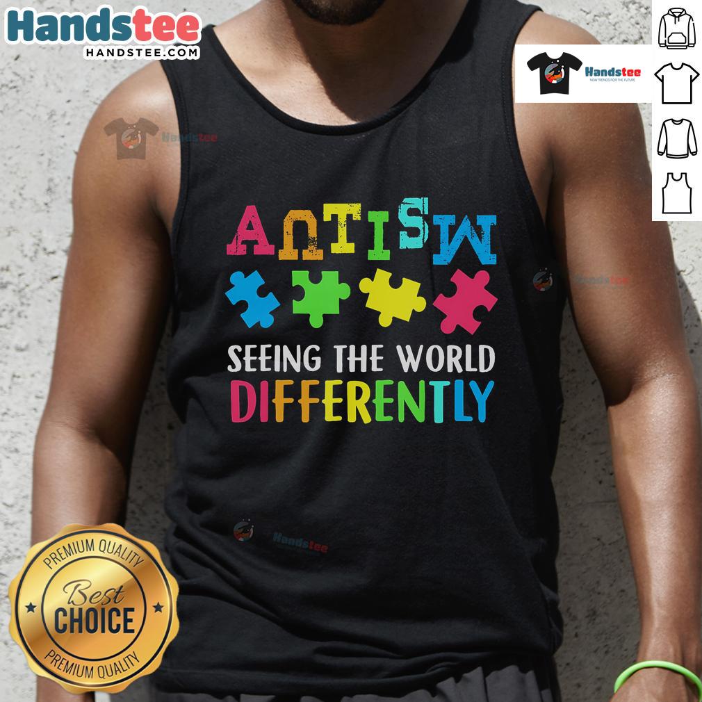 Good Seeing The World Differently Autism Awareness Month tank top design featuring vibrant colors and a positive message.
