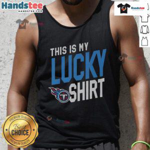 Good Tennessee Titans tank top showcasing team spirit, perfect for game day and expressing lucky fan vibes.