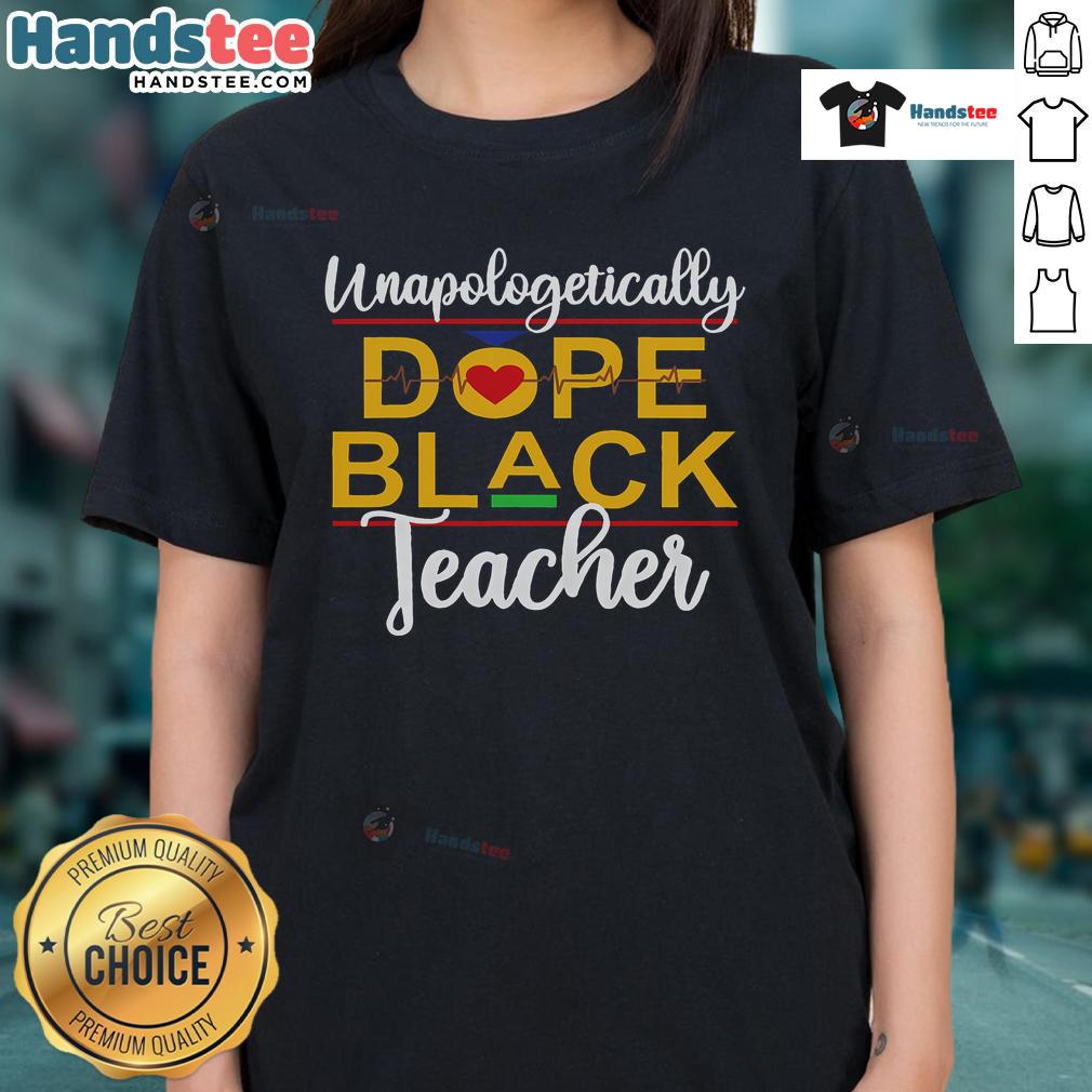 Alt Text: Good Unapologetic Dope Black Teacher tee featuring vibrant design celebrating African American culture and melanin pride.