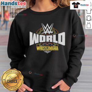 Good WWE WrestleMania 41 World sweatshirt featuring bold graphics, perfect for fans celebrating the iconic wrestling event.