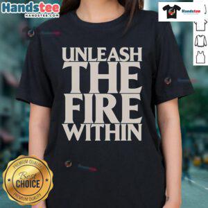 Good War of Ages Unleash the Fire Within Ladies Tee featuring a bold graphic design and comfortable fit for everyday wear.