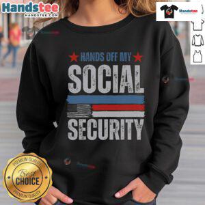 Alt Text: Hot Hands Off My Social Security America Flag Sweatshirt featuring bold text and patriotic colors for a stylish look.