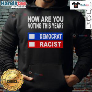 Hot How Are You Voting This Year hoodie featuring anti-Trump, anti-Republican graphics for Democrats.