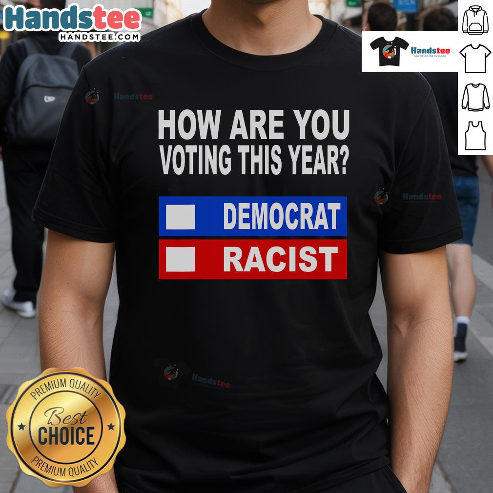 Alt Text: Hot How Are You Voting This Year T-Shirt featuring anti-Trump, anti-Republican, and Democrat themes.