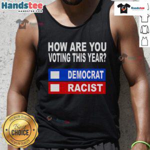 Hot How Are You Voting This Year tank top featuring anti-Trump, anti-Republican graphics for Democrats