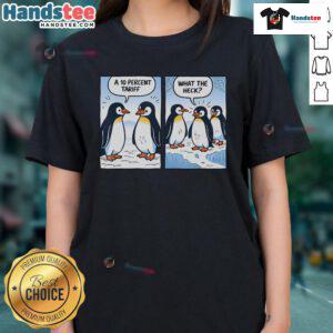 Hot Trump Penguins Tariffs tee featuring political sarcasm humor for ladies, perfect for fun and witty apparel.