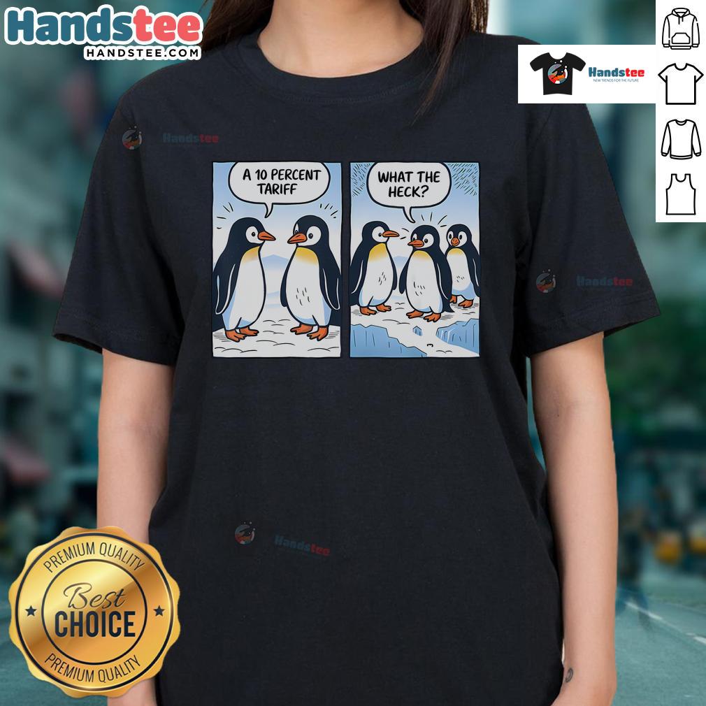 Hot Trump Penguins Tariffs tee featuring political sarcasm humor for ladies, perfect for fun and witty apparel.