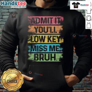 Student wearing a 'Nice Admit It You'll Low-Key Miss Me Bruh' hoodie on the last day of school, smiling with friends.