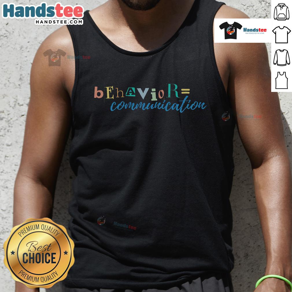 Stylish Nice Behavior Is Communication tank top featuring bold text design, perfect for casual wear and positive messaging.