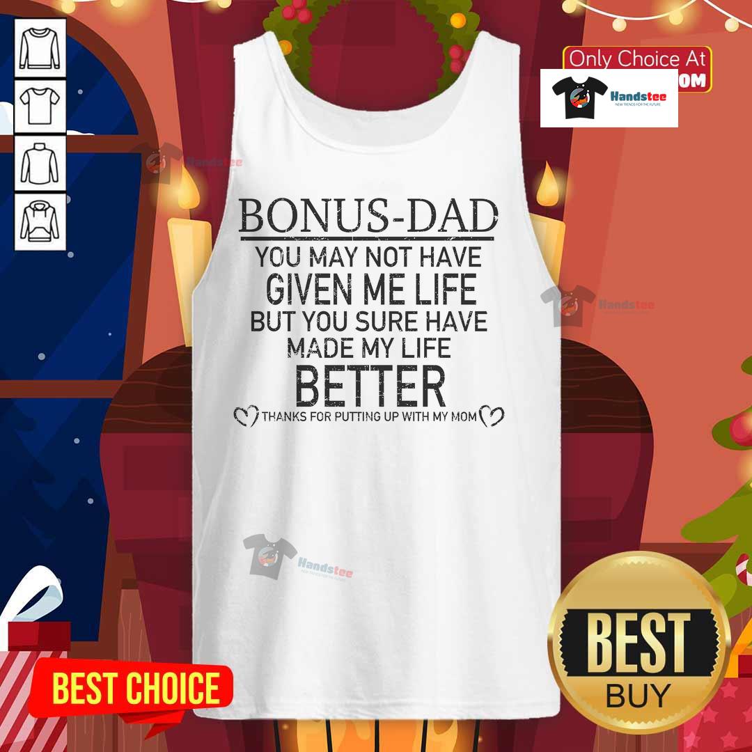 Alt Text: Nice Bonus Dad tank top featuring heartfelt message about appreciating a stepdad's positive impact on life.