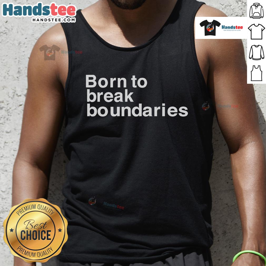 Alt Text: Stylish Nice Born to Break Boundaries tank top featuring a bold graphic design, perfect for casual or active wear.