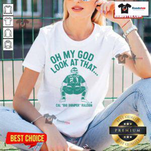 Alt Text: Stylish Nice Cal Raleigh Ladies Tee featuring a fun graphic of a big dumper, perfect for casual wear.