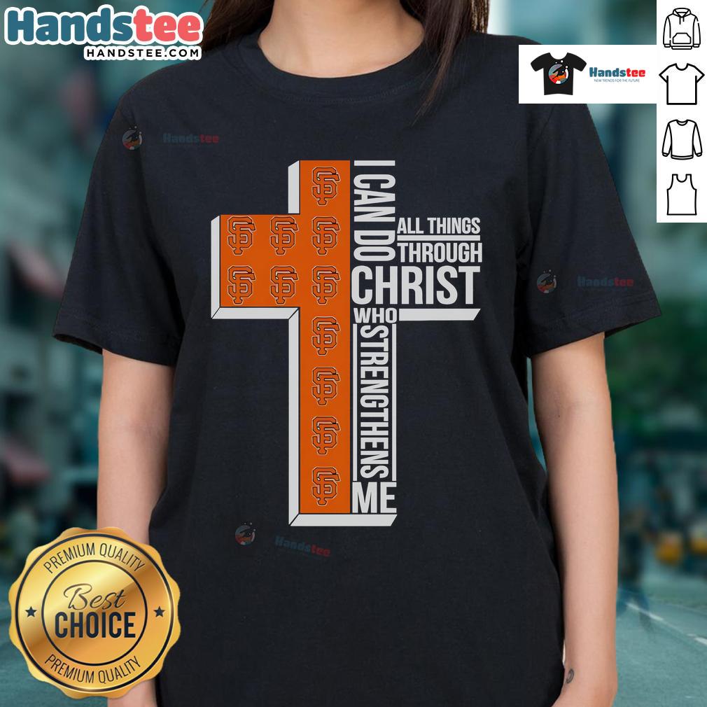 Alt Text: Ladies tee featuring 'I Can Do All Things Through Christ Who Strengthens Me' and San Francisco Giants logo.
