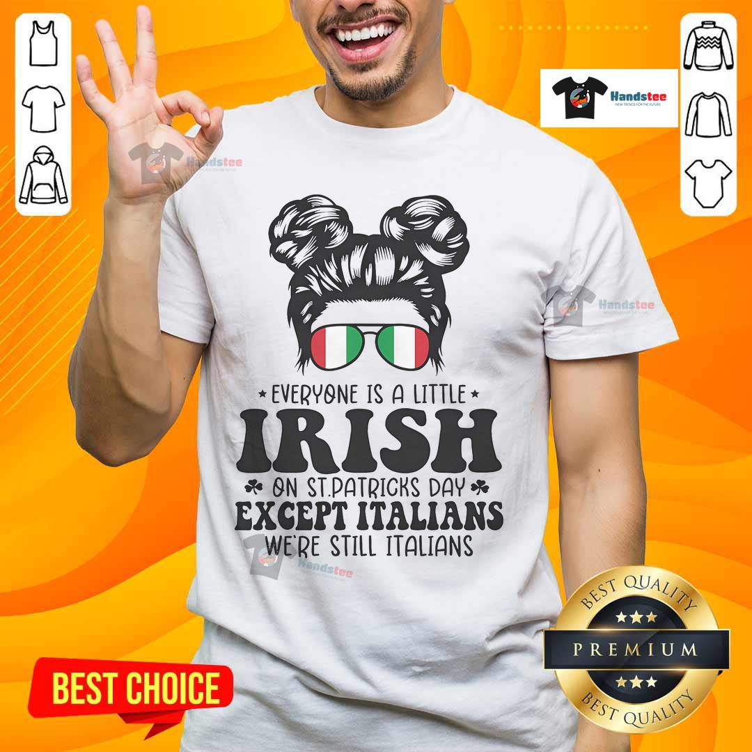 Funny St. Patrick's Day T-shirt design: 'Nice Everyone Is A Little Irish Except Italians' - perfect for holiday celebrations.