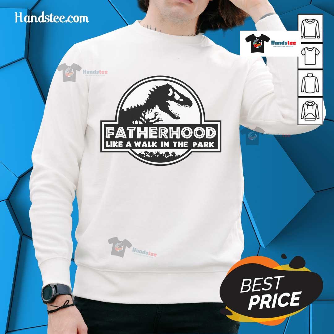 Cozy dinosaur sweatshirt for dads, inspired by fatherhood as easy as a walk in the park, perfect for casual outings.