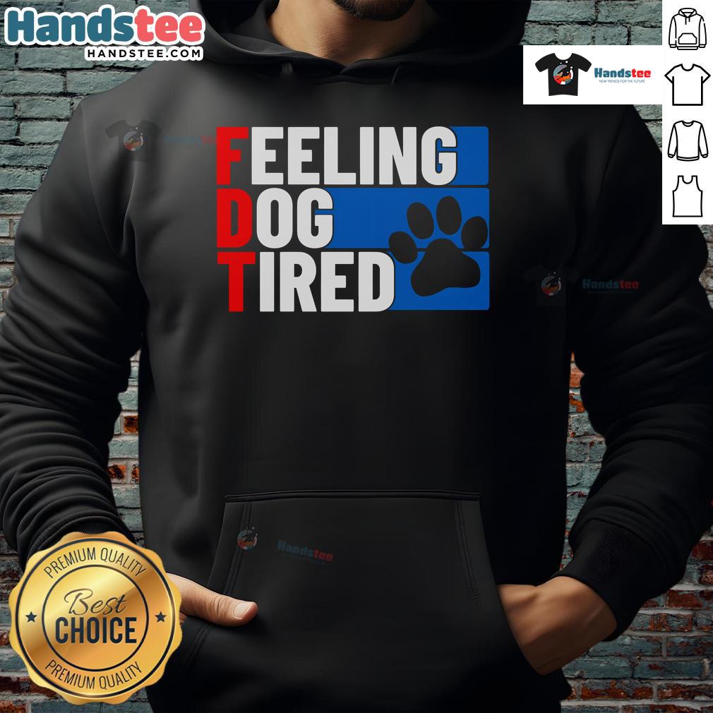 Cozy Nice Feeling Dog Tired Hoodie featuring a cute dog design, perfect for pet lovers and casual wear.
