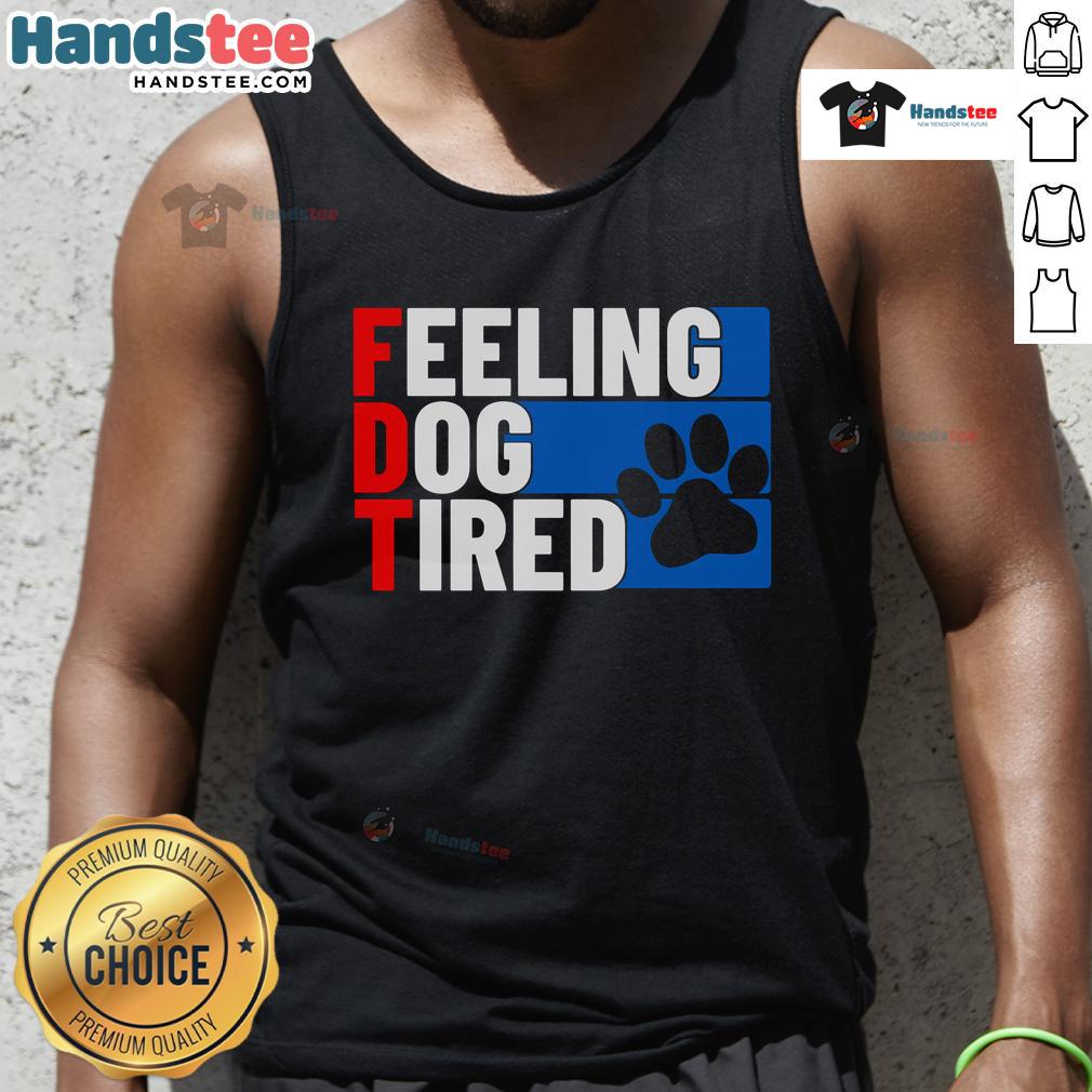 Nice Feeling Dog Tired Tank Top featuring a playful dog graphic, perfect for casual wear and dog lovers.