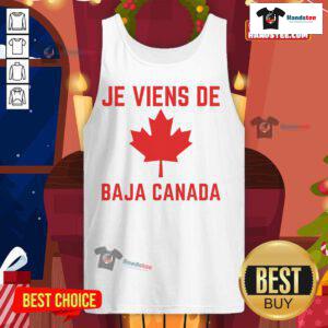 Stylish Nice Je Viens De Baja Canada tank top perfect for summer fashion and casual outings.