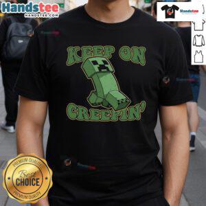 Nice Keep On Creepin' T-Shirt featuring a bold graphic design perfect for casual wear and fans of unique apparel.