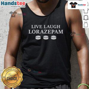 Trendy Nice Live Laugh Lorazepam tank top featuring a fun design perfect for casual wear and mental health awareness.