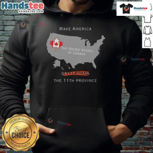 Nice Make America The 11th Province Hoodie showcasing a unique design celebrating Canada and the U.S. unity.