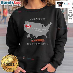 Nice Make America The 11th Province sweatshirt featuring a stylish design celebrating unity between the U.S. and Canada.